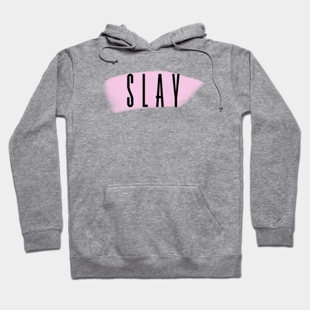 Slay Hoodie by pepques